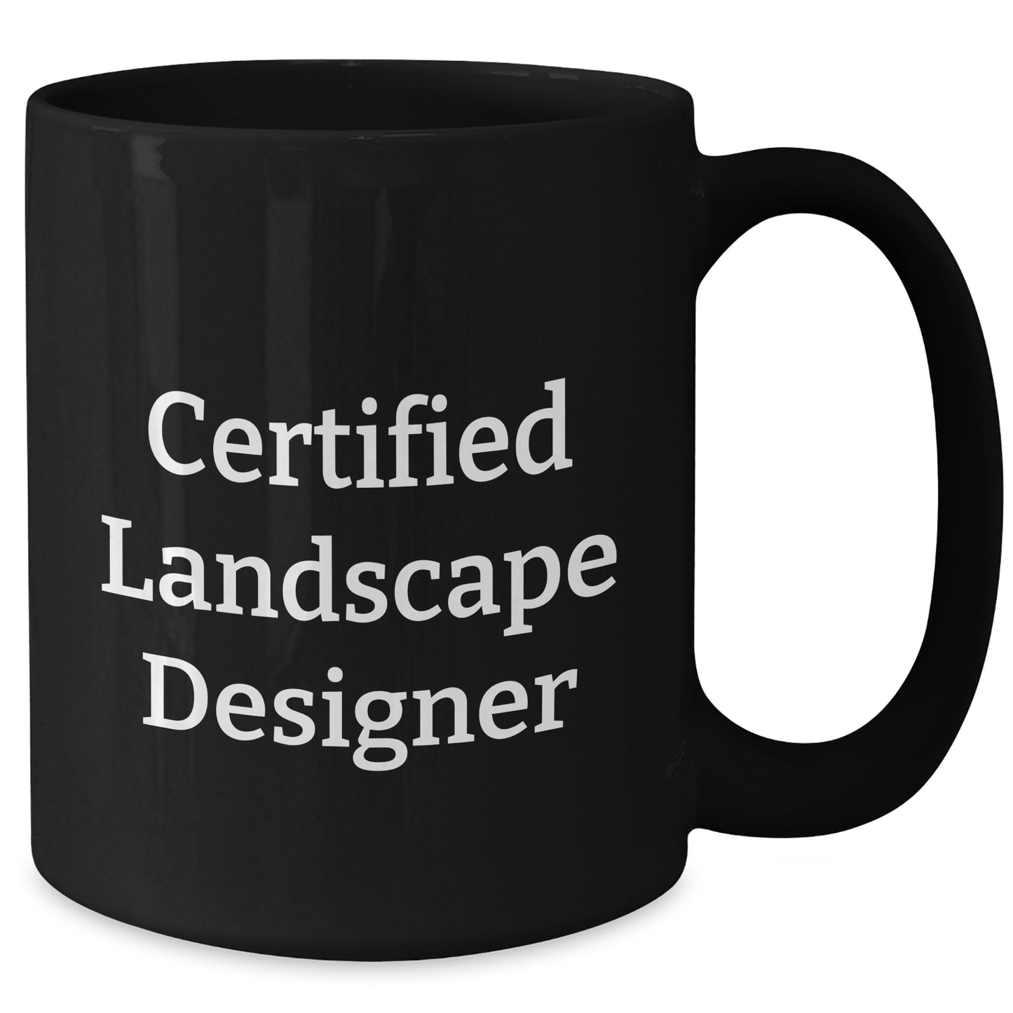Funny Landscape Designer Gifts from Men to Friends, Black Coffee Mug with Quote 'Certified Landscape Designer', Unique Father's Day Unique Gifts for Landscape Designer, 11oz or 15oz - Victory Thru Vision 
