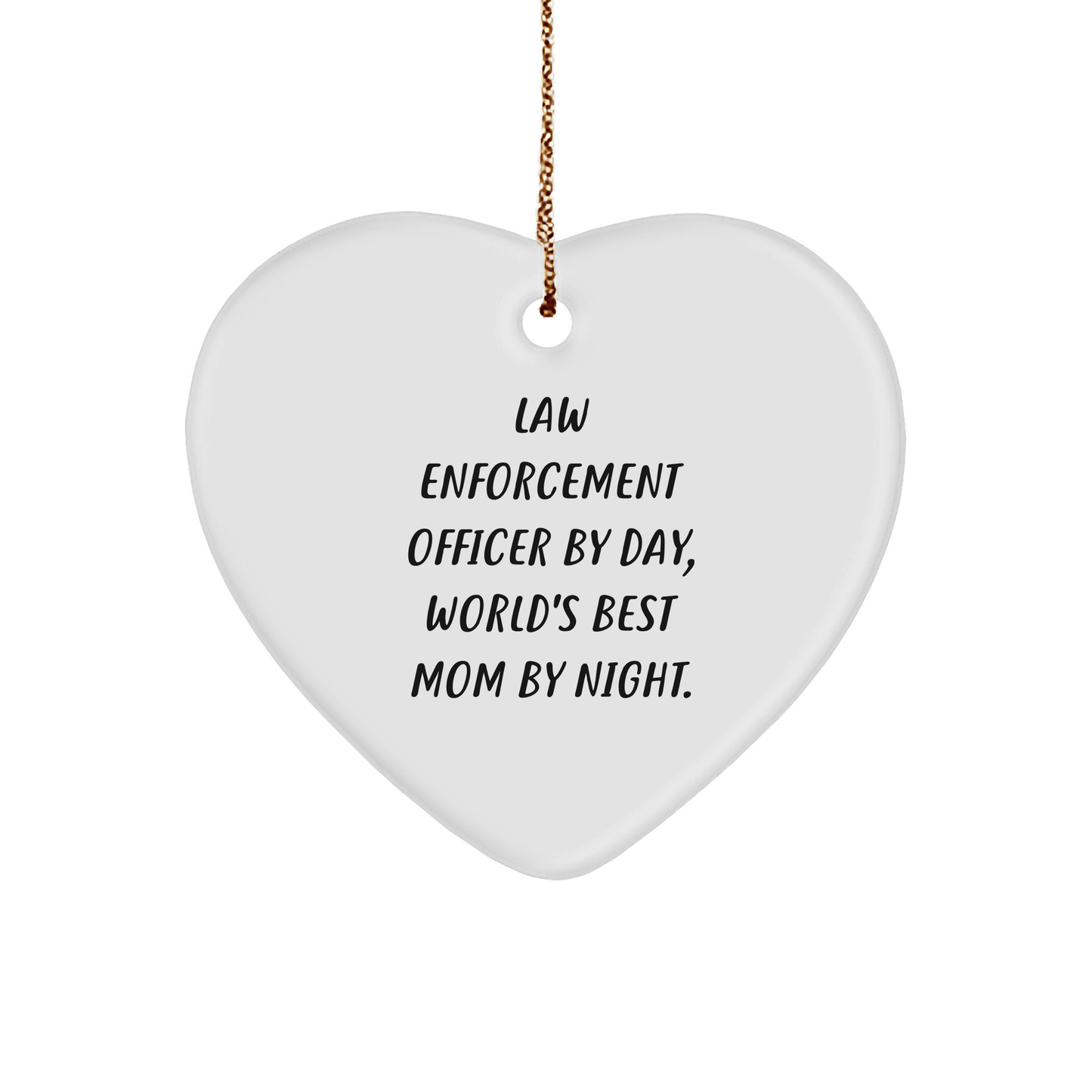 Funny Law Enforcement Officer Gifts by Day, Heartwarming Ornaments by Night, Christmas Unique Gifts for Her, from Mom to Law Enforcement Officer - Victory Thru Vision 