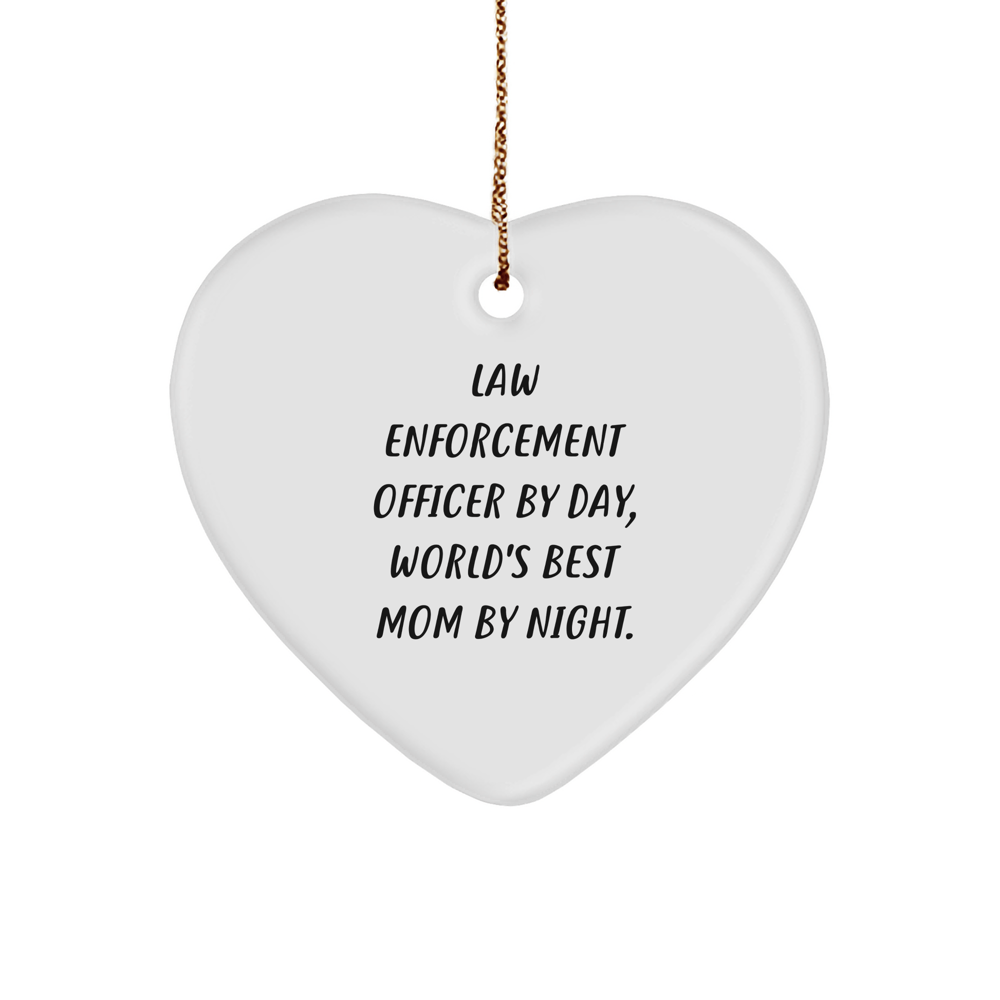 Funny Law Enforcement Officer Gifts by Day, Heartwarming Ornaments by Night, Christmas Unique Gifts for Her, from Mom to Law Enforcement Officer - Victory Thru Vision 