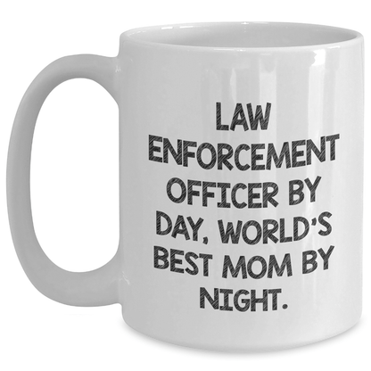 Funny Law Enforcement Officer Gifts for Dad, White Coffee Mug for World's Best Mom By Night, Father's Day Unique Gifts from Men - Victory Thru Vision 