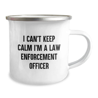 Funny Law Enforcement Officer Gifts - 'I Can't Keep Calm I'm A Law Enforcement Officer' Camping Mug for Graduation, Gifts from Men to Law Enforcement Officer, Unique - Victory Thru Vision