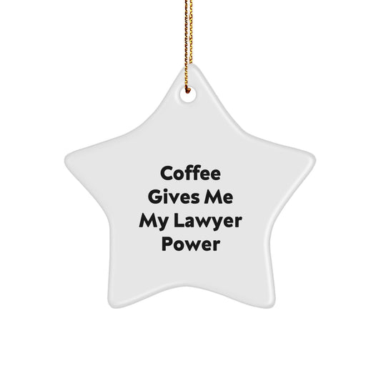 Funny Lawyer Gifts for Men from - Coffee Gives Me My Lawyer Power Star Ornament, Unique Christmas Decorations for Home Office - Victory Thru Vision