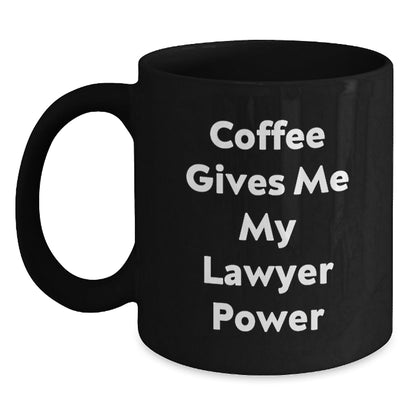 Funny Lawyer Gifts from Friends, Black Coffee Mug with 'Coffee Gives Me My Lawyer Power', Birthday Unique Gifts for Lawyer - Victory Thru Vision
