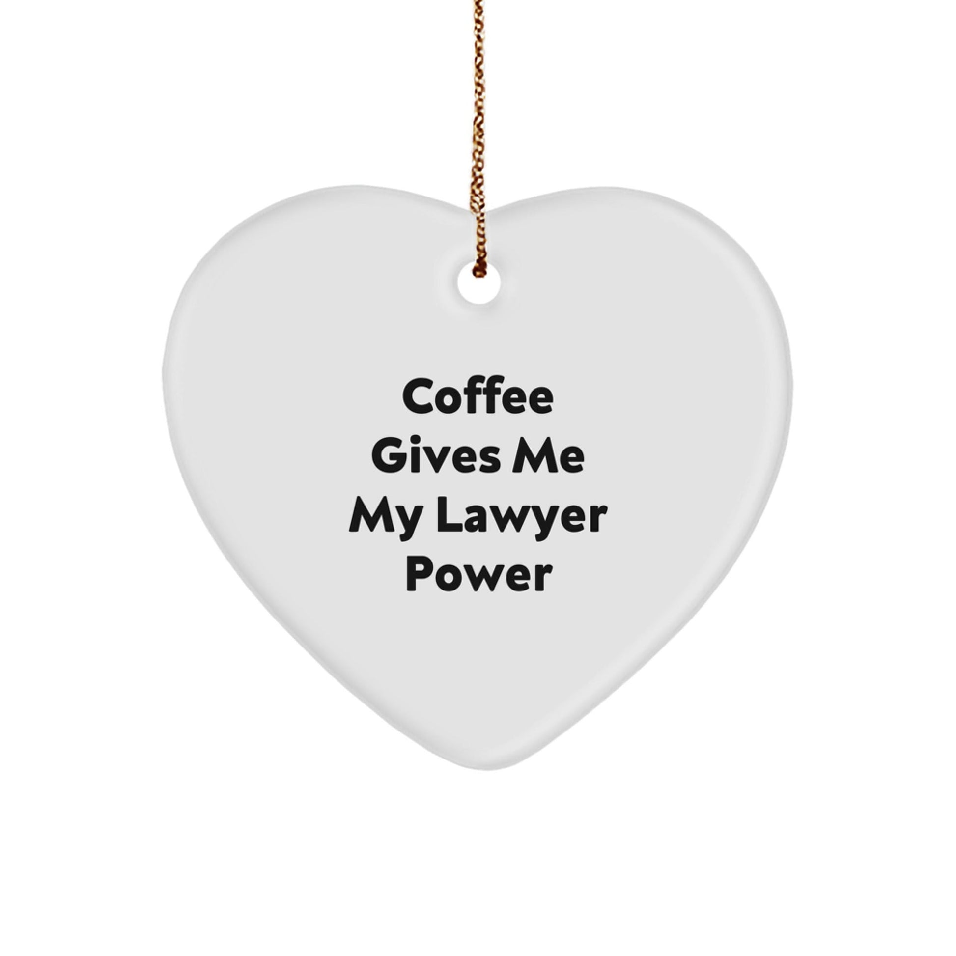 Funny Lawyer Gifts from Friends, Heart Ornament with 'Coffee Gives Me My Lawyer Power' Quote, Ideal Gifts for Lawyer Men, Unique Christmas Unique Gifts - Victory Thru Vision