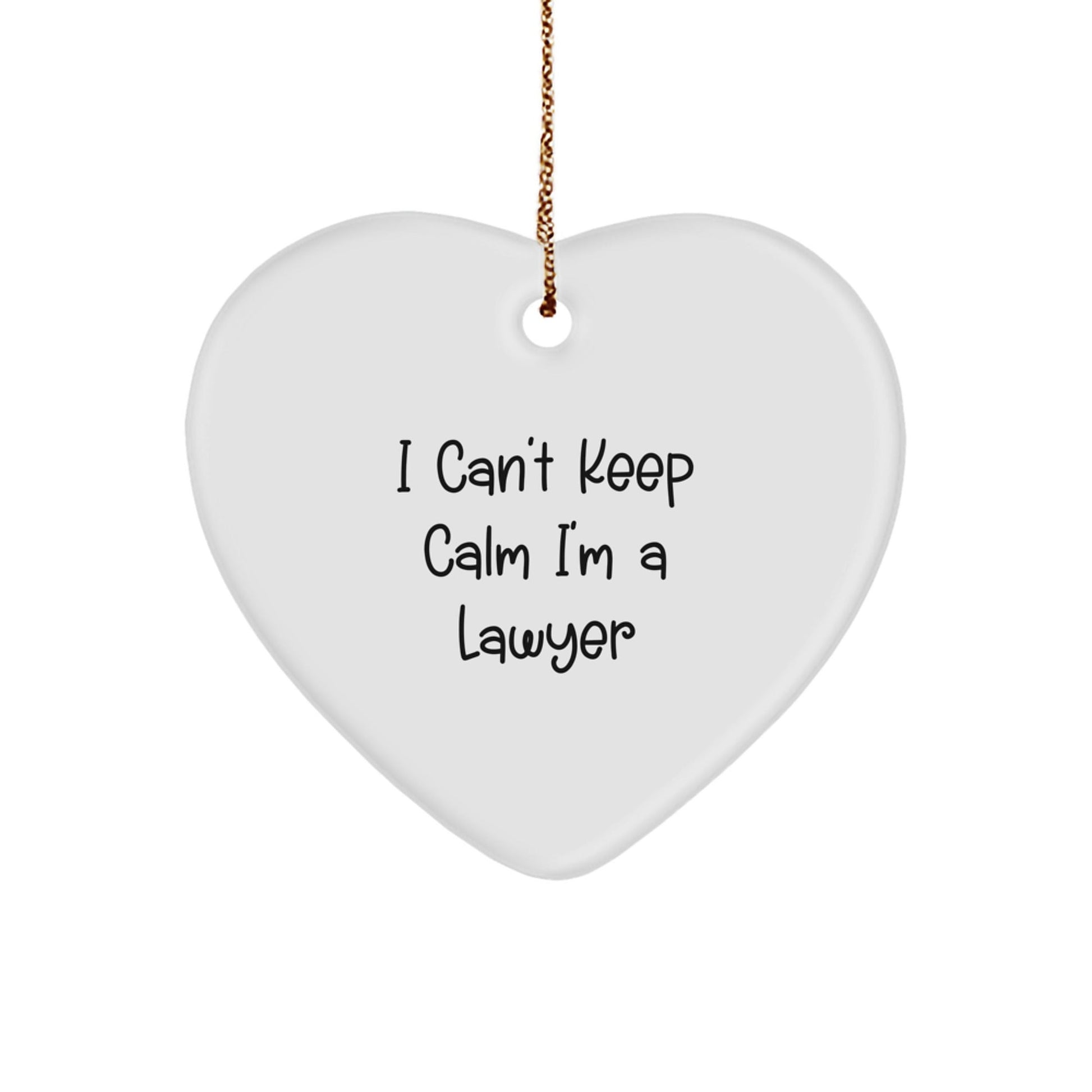 Funny Lawyer Heart Ornament, 'I Can't Keep Calm I'm A Lawyer' Quote, Gifts from Friends and Family for Lawyers, Unique Christmas Unique Gifts for Men and Women - Victory Thru Vision