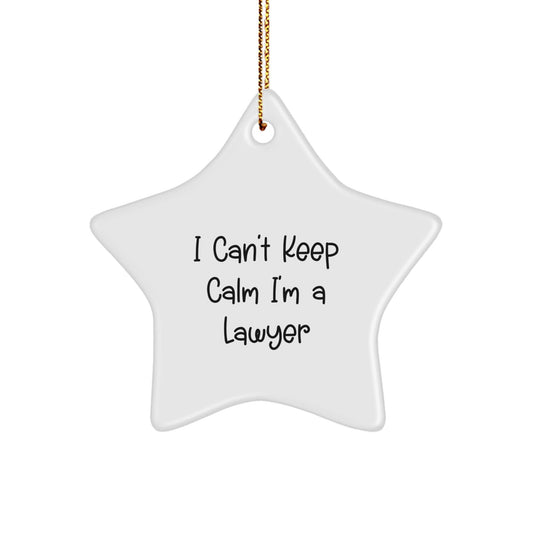 Funny Lawyer Star Ornament, 'I Can't Keep Calm I'm A Lawyer' Gifts for Christmas, From Friends to Family - Victory Thru Vision