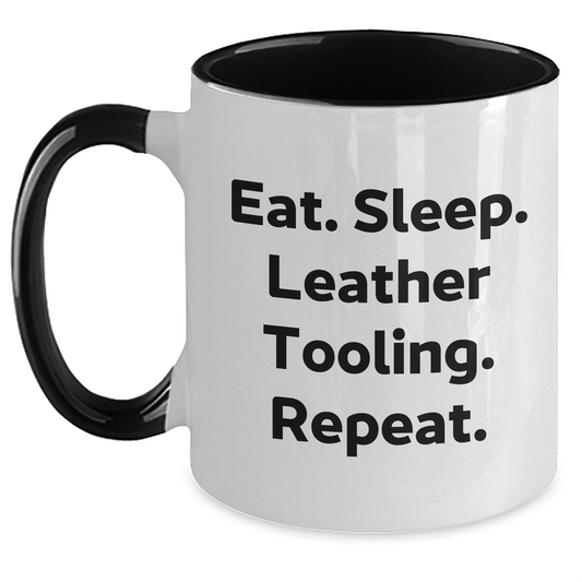 Funny Leather Tooling Enthusiast Gifts - Eat. Sleep. Leather Tooling. Repeat. Two Tone Coffee Mug for Father's Day - Victory Thru Vision