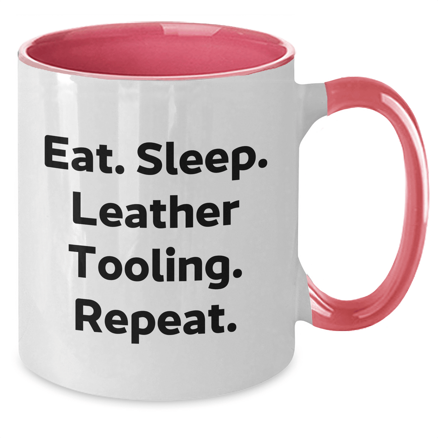 Funny Leather Tooling Enthusiast Gifts - Eat. Sleep. Leather Tooling. Repeat. Two Tone Coffee Mug for Father's Day - Victory Thru Vision 