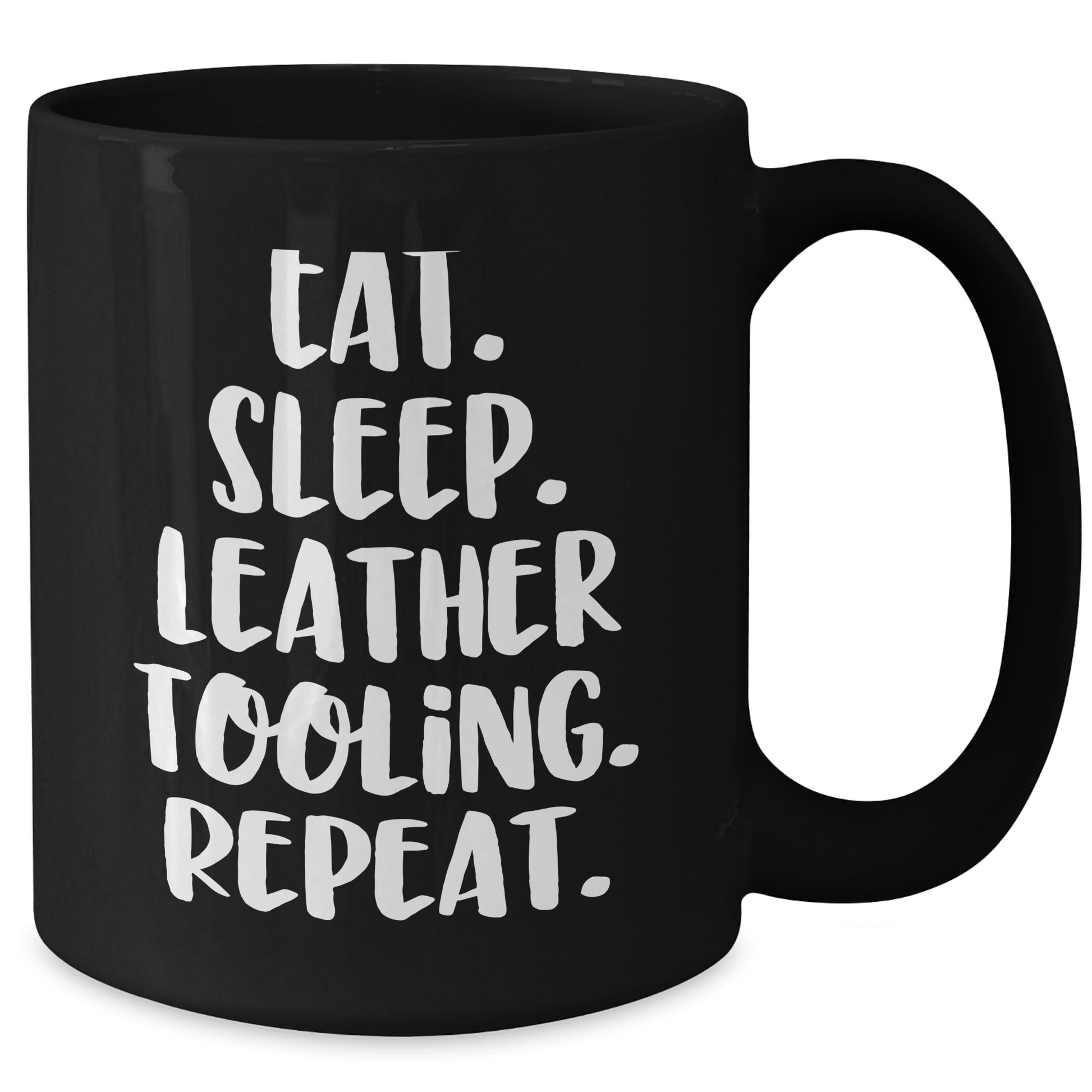 Funny Leather Tooling Gifts - Eat. Sleep. Leather Tooling. Repeat. Black Coffee Mug for Men or Women, Father's Day Unique Gifts from Friends, Coworkers, Family - Victory Thru Vision 