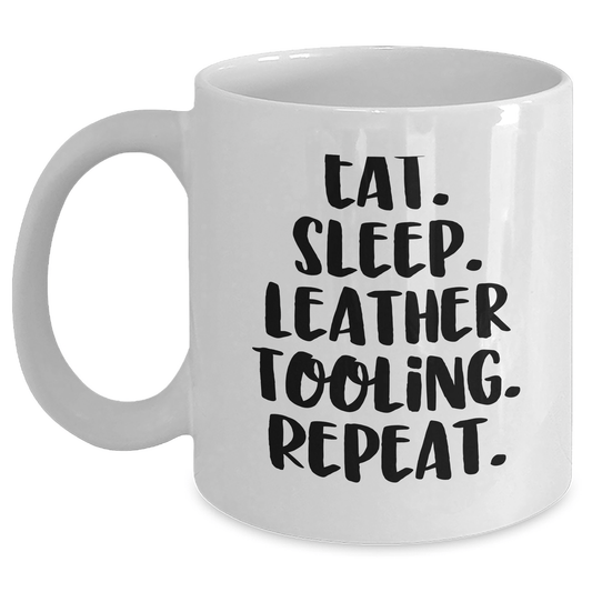 Funny Leather Tooling Gifts for Men, Eat. Sleep. Leather Tooling. Repeat., White Coffee Mug for Father's Day, Gifts from Family - Victory Thru Vision