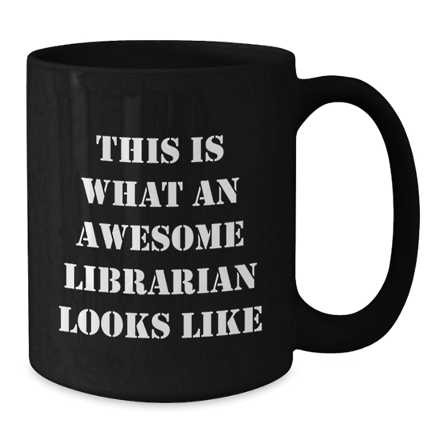 Funny Librarian Gifts from Friends, Awesome Librarian Quote, Black Coffee Mug for Librarian Graduation Unique Gifts - Victory Thru Vision