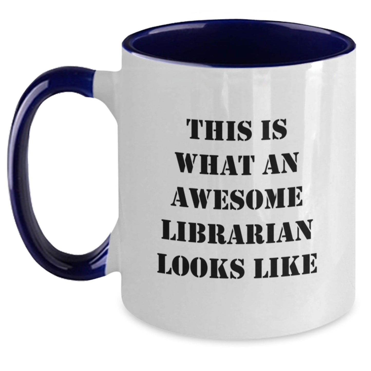 Funny Librarian Gifts from Friends to Librarians - This Is What An Awesome Librarian Looks Like Two Tone Coffee Mug for Graduation - Victory Thru Vision