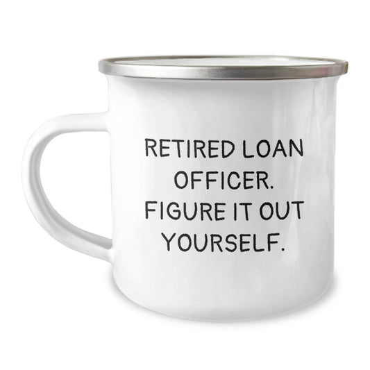 Funny Loan Officer Gifts from Friends for Graduation, 'Figure It Out Yourself' Quote on Camping Mug, 12 oz Stainless Steel with Enamel Finish - Victory Thru Vision