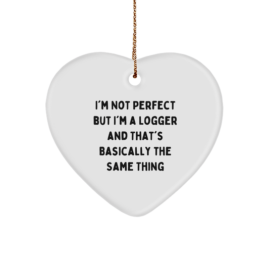 Funny Logger Gifts from Friends and Family - I'm Not Perfect Heart Ornament, Christmas Unique Loggers Decor - Victory Thru Vision