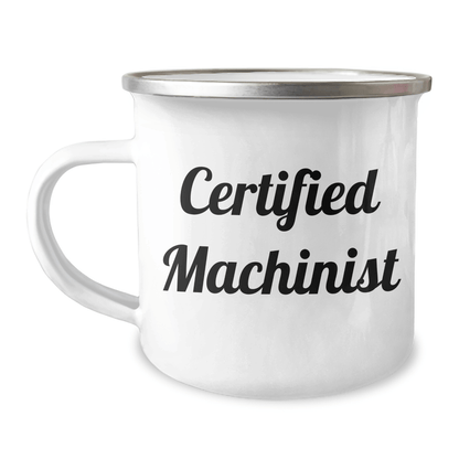 Funny Machinist Gifts from Men to Certifiied Machinists, Camping Mug for Father's Day, 'I'm a Machinist, Hear Me Roar' Quote - Victory Thru Vision 