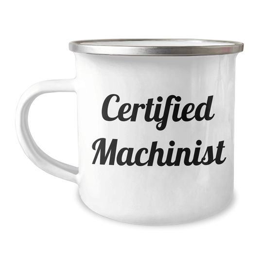 Funny Machinist Gifts from Men to Certifiied Machinists, Camping Mug for Father's Day, 'I'm a Machinist, Hear Me Roar' Quote - Victory Thru Vision 