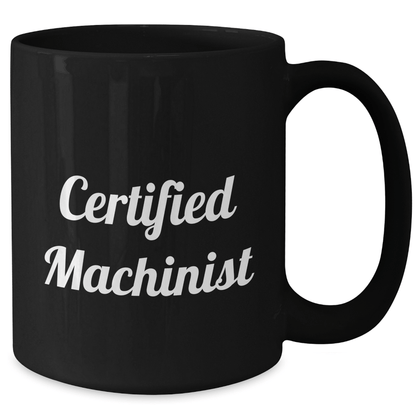 Funny Machinist Gifts - Machinist Black Coffee Mug, Gifts from Men, Gifts for Machinist, Father's Day Unique Gifts - Victory Thru Vision 