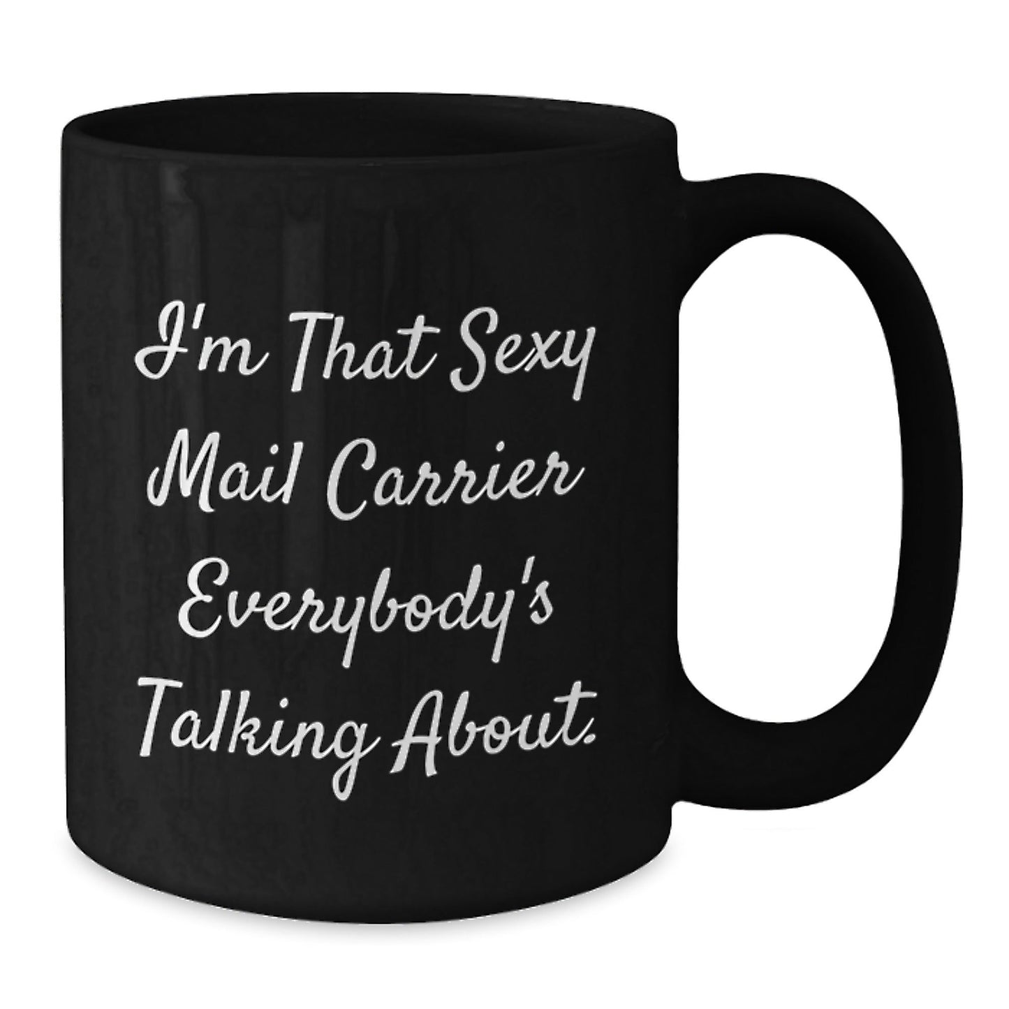 Funny Mail Carrier Quotes Black Coffee Mug Gifts from Friends and Family for Mail Carrier Graduation Unique Gifts - Victory Thru Vision