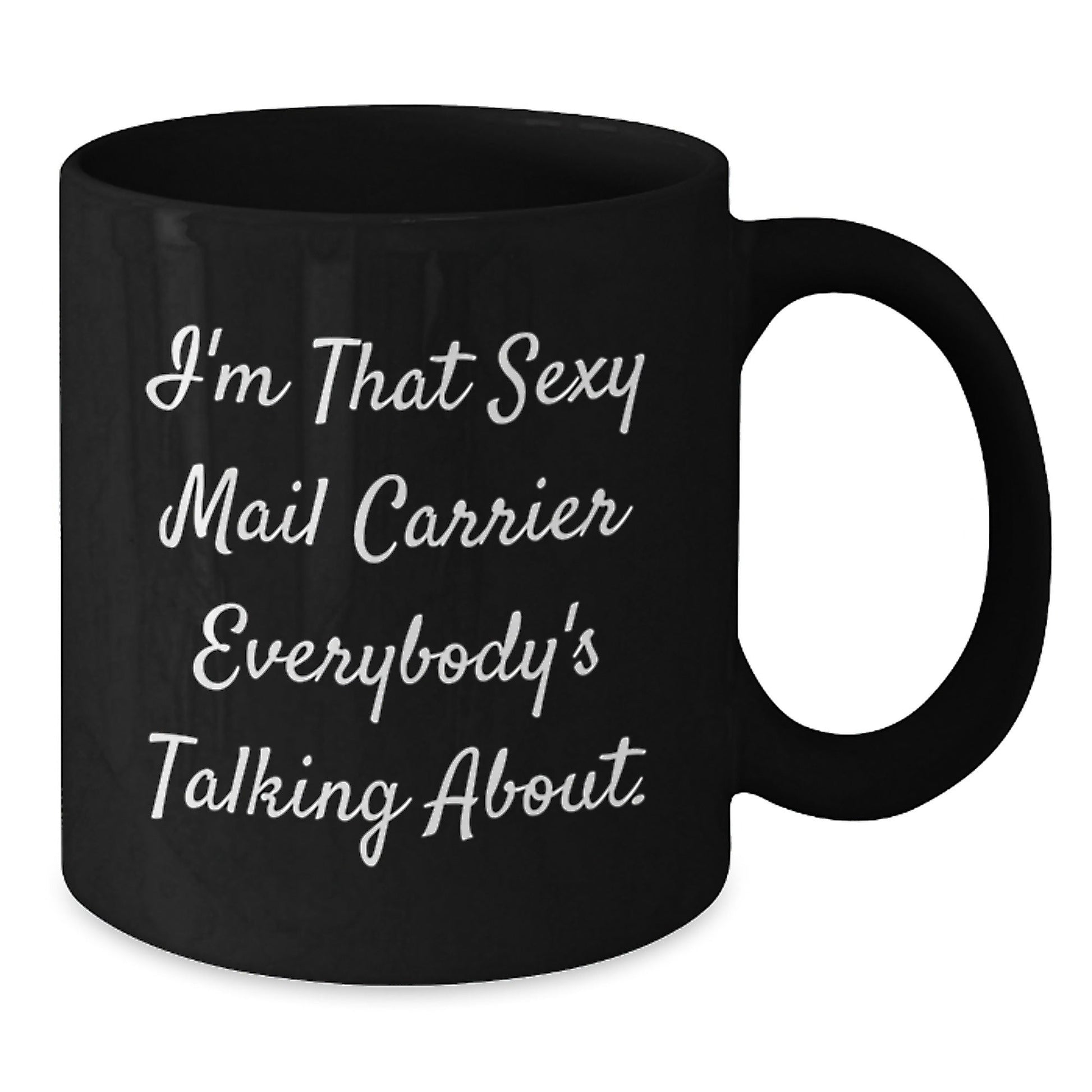 Funny Mail Carrier Quotes Black Coffee Mug Gifts from Friends and Family for Mail Carrier Graduation Unique Gifts - Victory Thru Vision