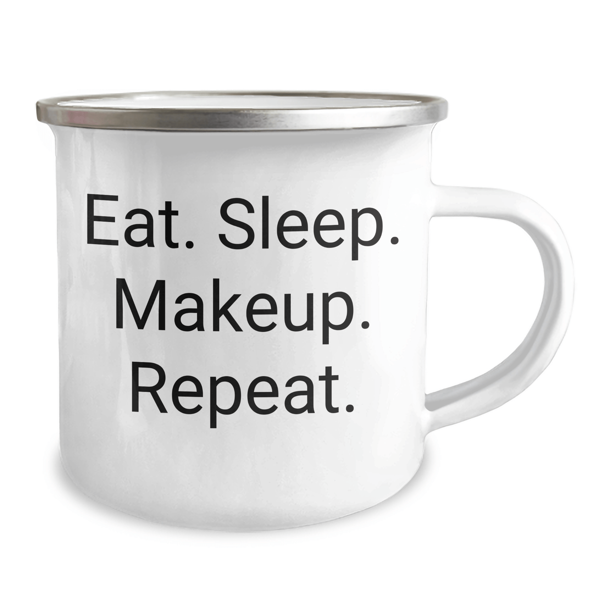 Funny Makeup Lover Gifts for Women - Eat. Sleep. Makeup. Repeat. - 12 oz Camping Mug for Graduation - Victory Thru Vision 