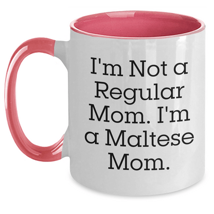 Funny Maltese Dog Mom Gifts for Friends, Coworkers, or Family - 'I'm Not A Regular Mom. I'm A Maltese Mom.' Two Tone Coffee Mug for Graduation - Victory Thru Vision