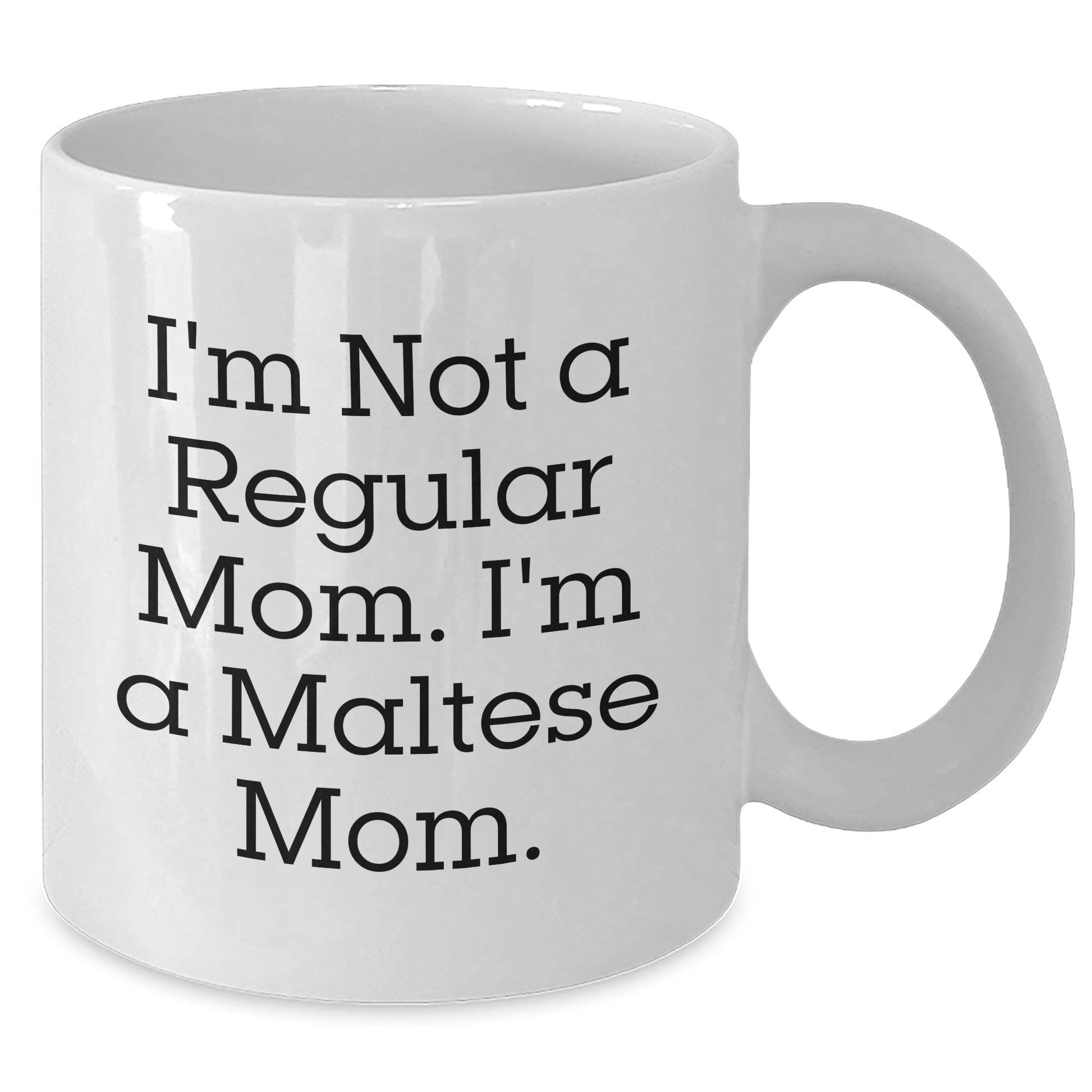 Funny Maltese Mom Gifts for Maltese Dog Lovers - White Coffee Mug from Mom to Daughter, Son, Friend, or Coworker for Graduation - Victory Thru Vision