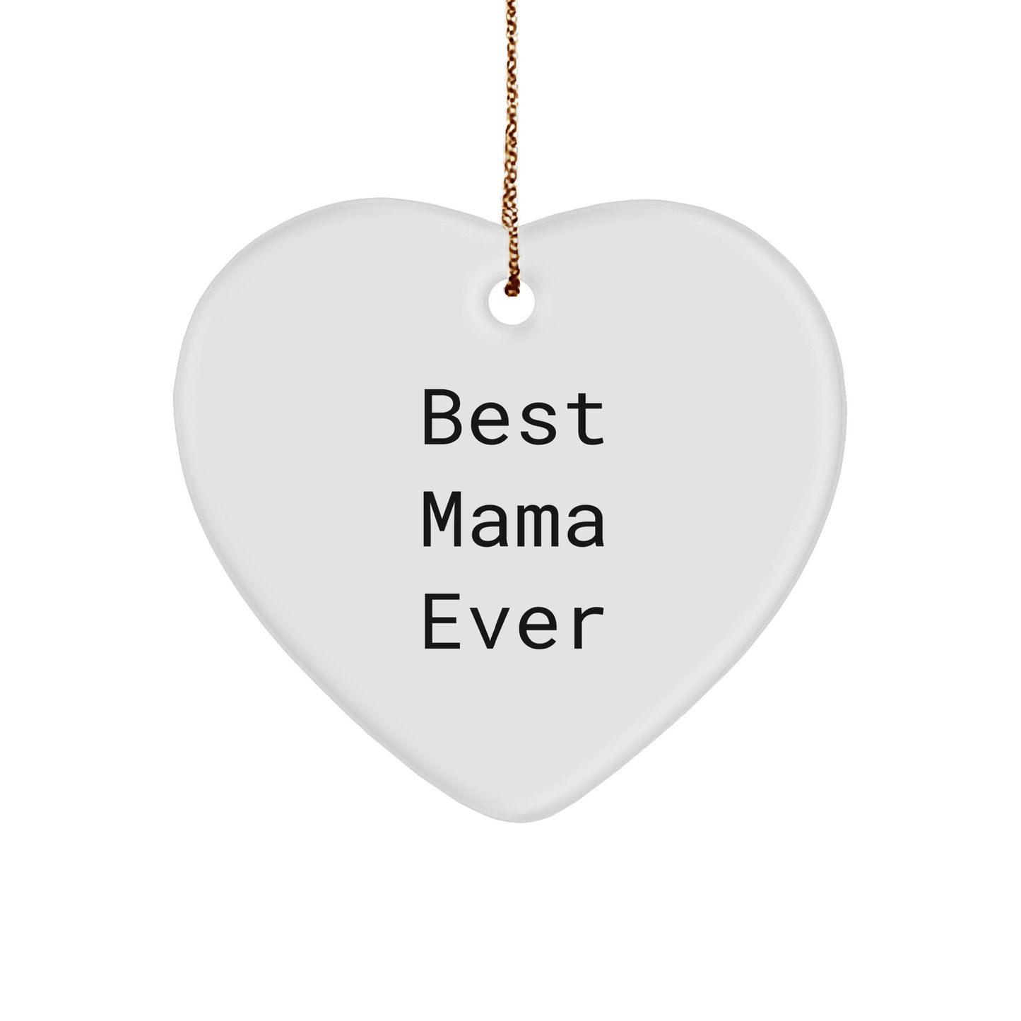 Funny Mama Gifts from Men to Best 'Mama Ever' for Christmas Unique Heart Ornament - Victory Thru Vision 