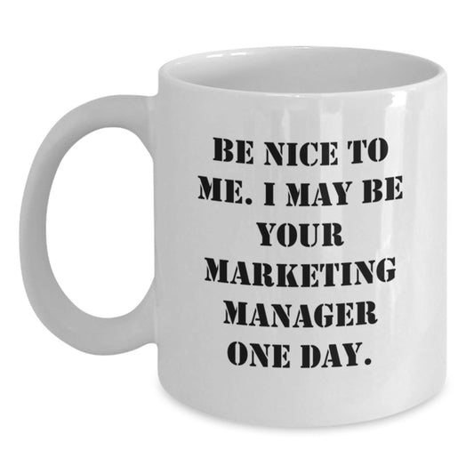 Funny Marketing Manager White Coffee Mug Gifts from Friends to Marketing Manager Graduation Unique Gifts - Victory Thru Vision