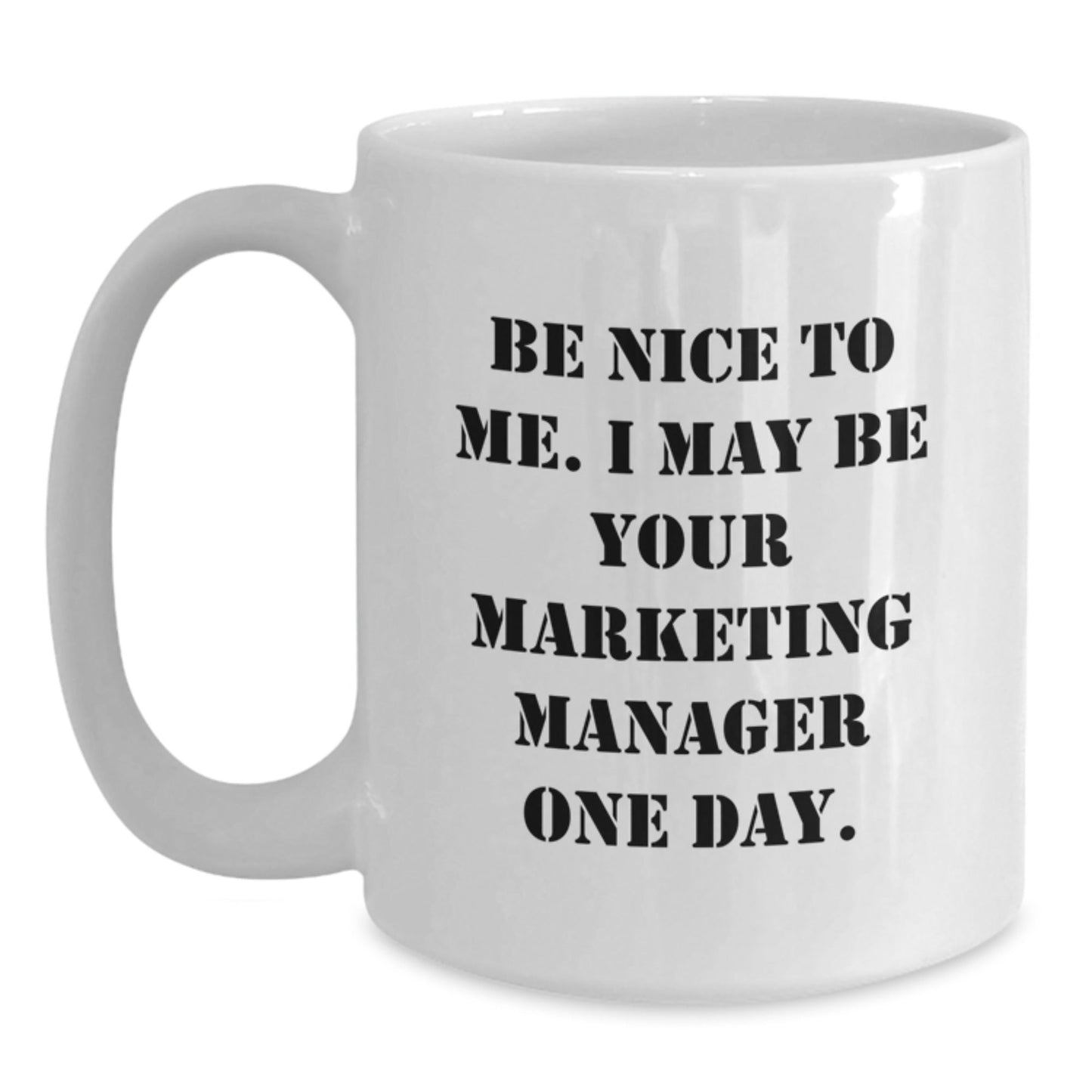 Funny Marketing Manager White Coffee Mug Gifts from Friends to Marketing Manager Graduation Unique Gifts - Victory Thru Vision