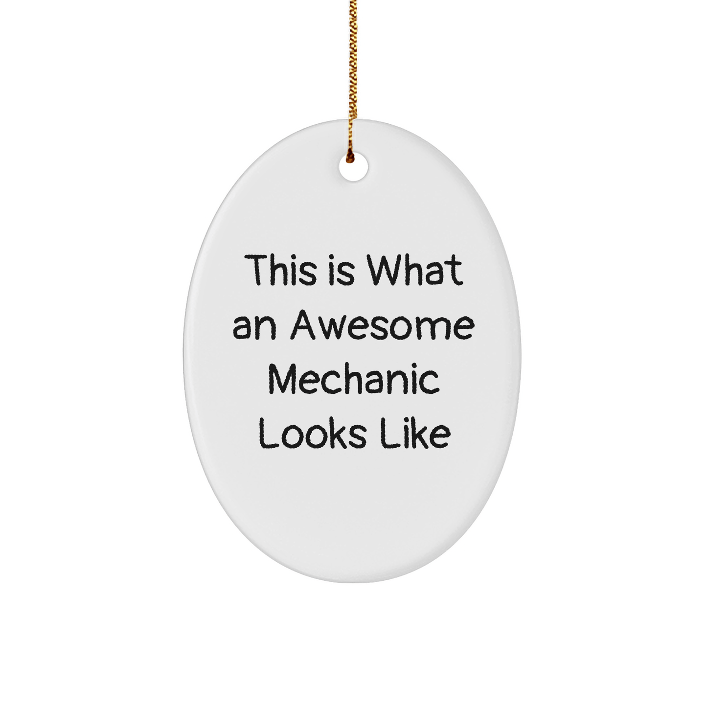 Funny Mechanic Gifts from Friends for Awesome Mechanics This Is What An Awesome Mechanic Looks Like Oval Ornament - Victory Thru Vision 
