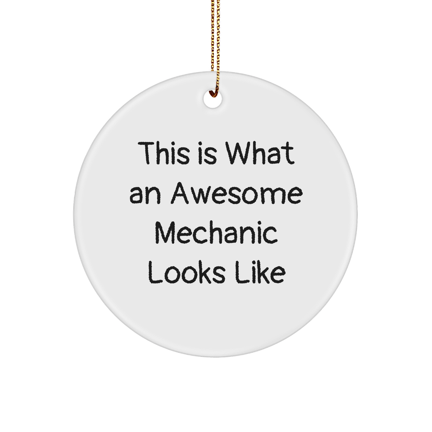 Funny Mechanic Gifts - This Is What An Awesome Mechanic Looks Like Circle Ornament for Men, Women, Friends, Coworkers, Family, and Mechanic Enthusiasts, Christmas Unique Gifts from Friends - Victory Thru Vision 
