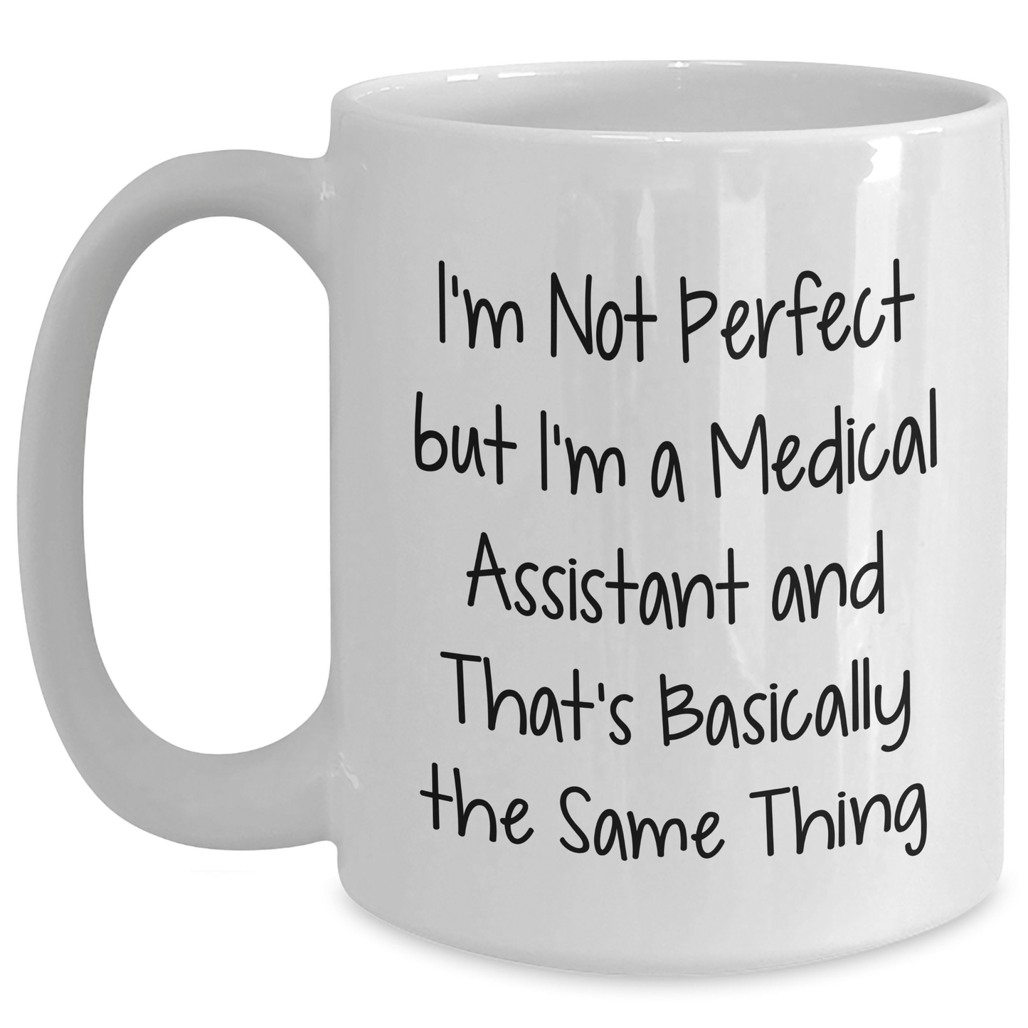 Funny Medical Assistant Gifts White Coffee Mug from Friends, Unique Mother's Day Presents for Medical Assistant - Victory Thru Vision 