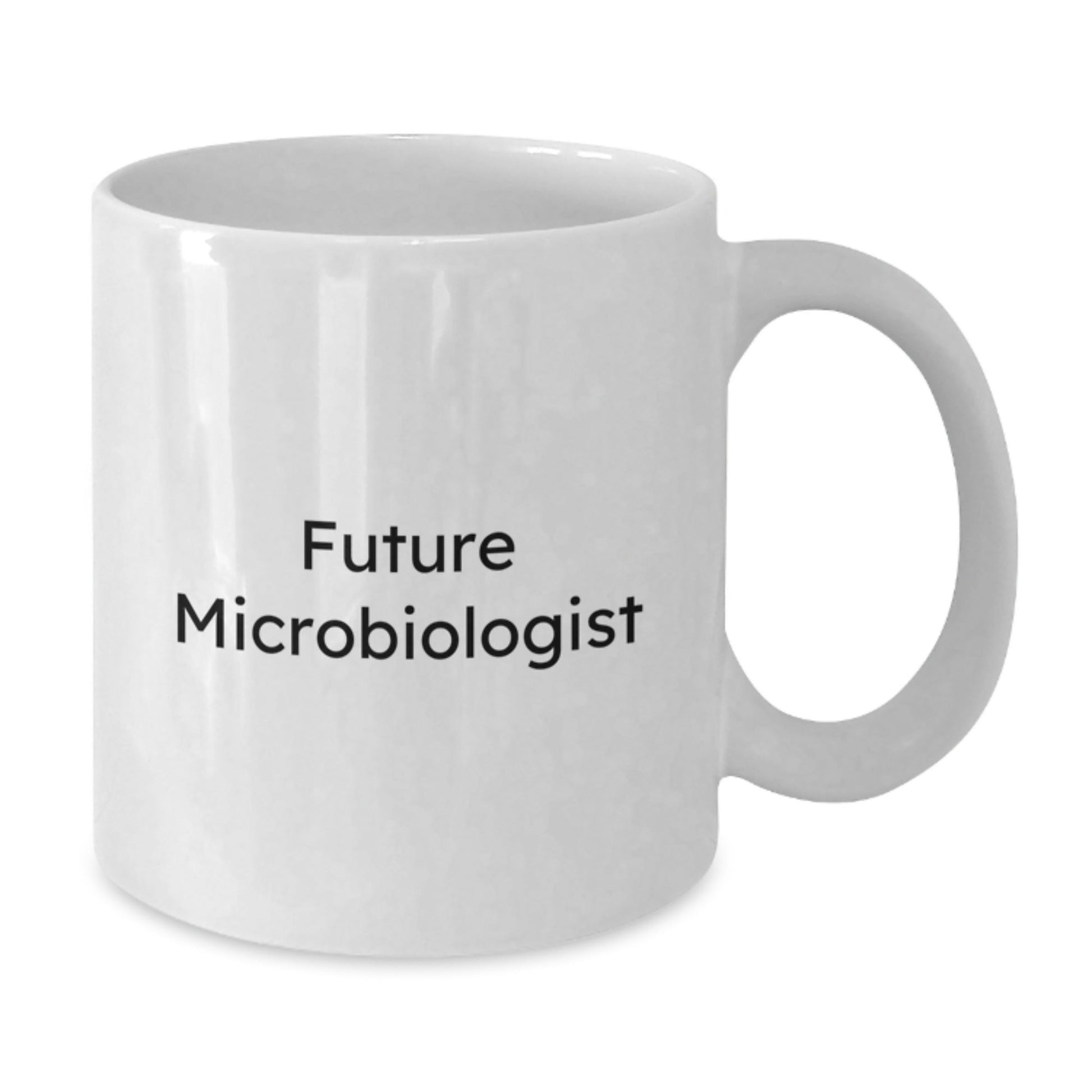Funny Microbiologist Gifts for Future Microbiologists - White Coffee Mug from Friends and Family - Victory Thru Vision