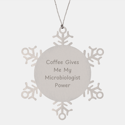 Funny Microbiologist Gifts from Friends and Family - Snowflake Ornament with Quote 'Coffee Gives Me My Microbiologist Power', Unique Christmas Unique Gifts for Men and Women - Victory Thru Vision 