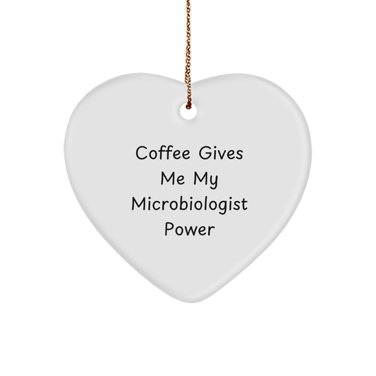 Funny Microbiologist Gifts from Friends for Him - Coffee Gives Me My Microbiologist Power Christmas Heart Ornament, Unique Microbiologist Presents for Men - Victory Thru Vision 