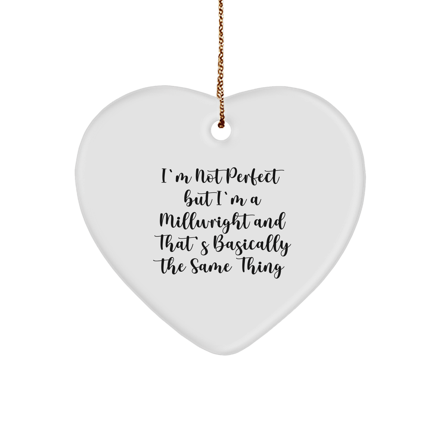 Funny Millwright Gifts, 'I'm Not Perfect' Heart Ornament for Christmas from Friends, Coworkers, Family - Victory Thru Vision 