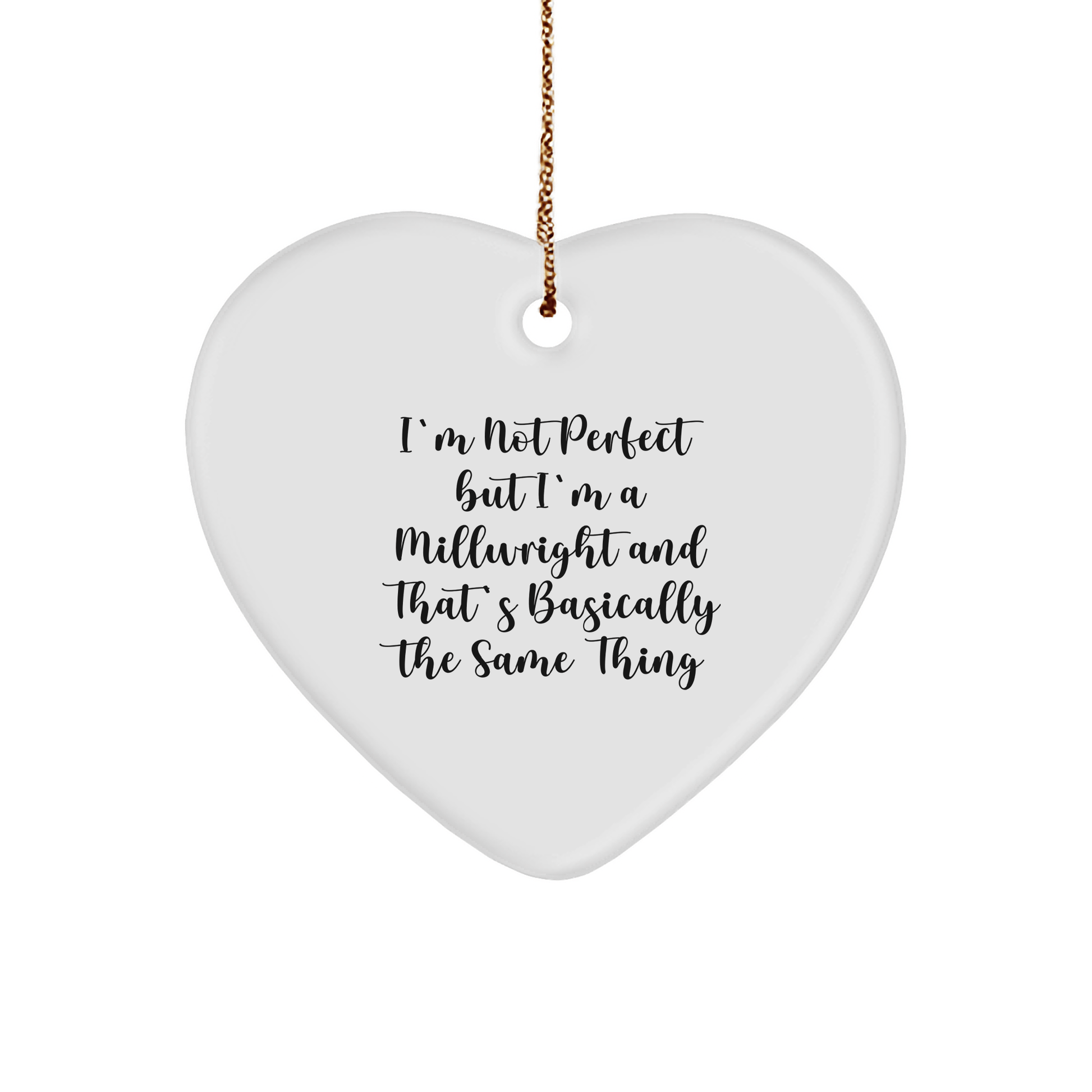 Funny Millwright Gifts, 'I'm Not Perfect' Heart Ornament for Christmas from Friends, Coworkers, Family - Victory Thru Vision 