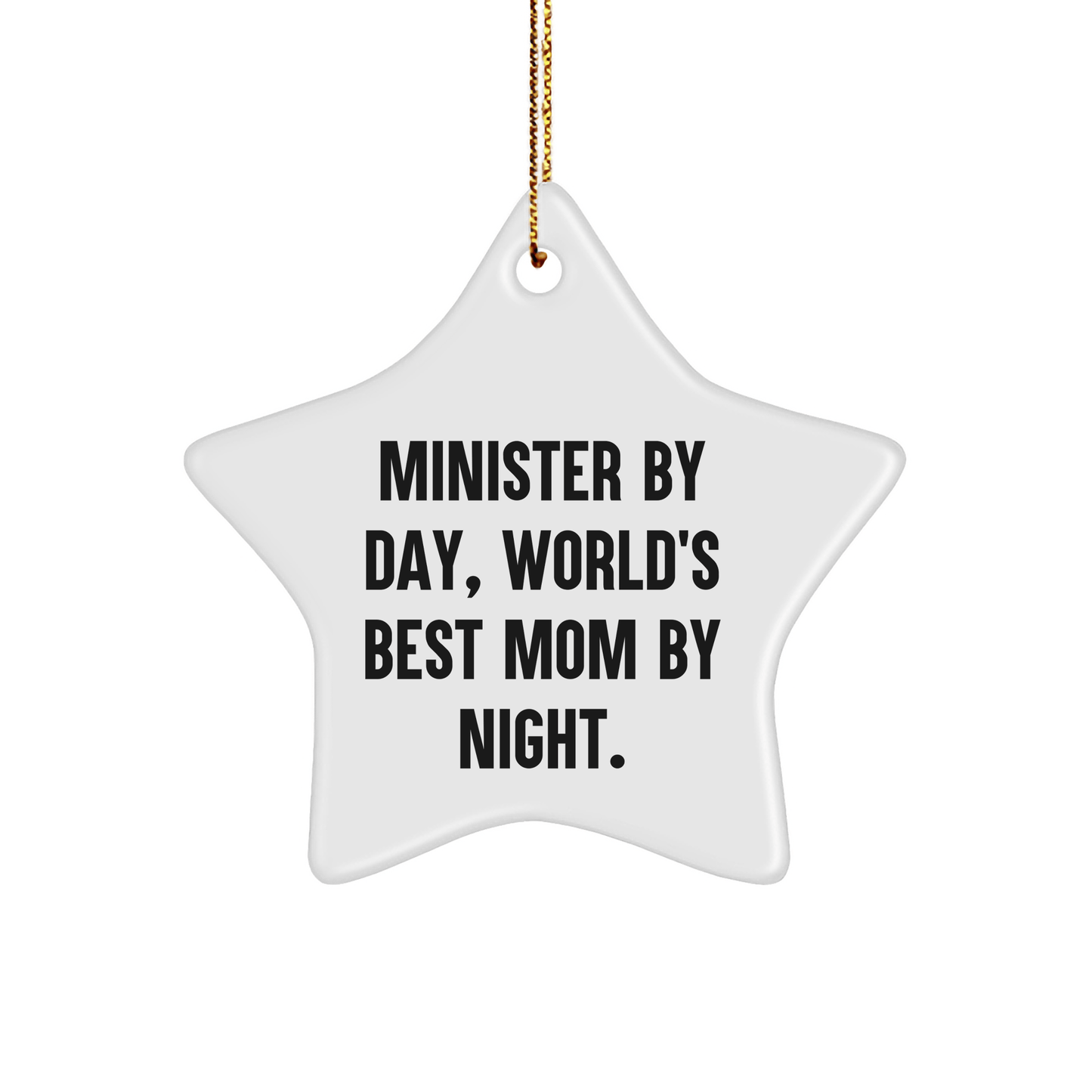 Funny Minister Gifts: Minister By Day, World's Best Mom By Night Star Ornament, Unique Christmas Unique Gifts for Minister, Gifts from Men, Women, Friends, Coworkers to Family, Home Decor - Victory Thru Vision 