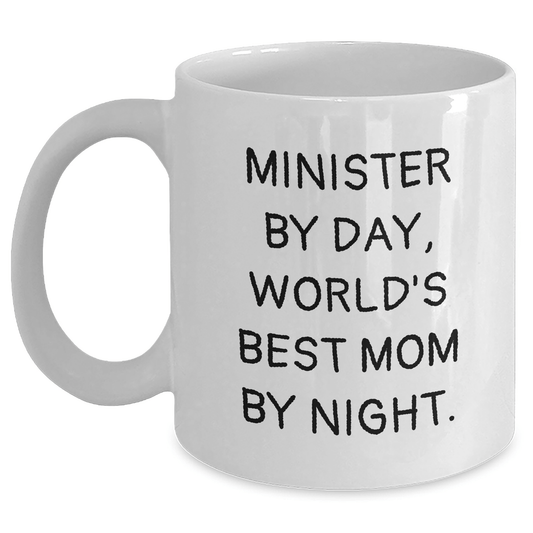 Funny Minister Gifts: Minister By Day, World's Best Mom By Night. White Coffee Mug for Minister's Father's Day Unique Gifts from Family - Victory Thru Vision 