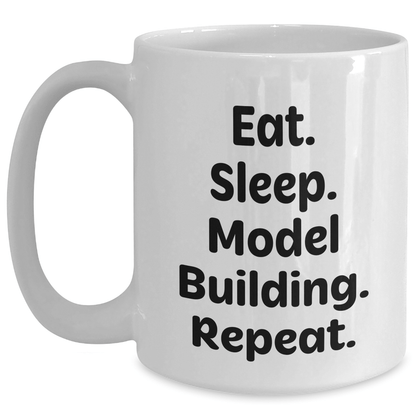 Funny Model Building Gifts for Him from Friends, Eat. Sleep. Model Building. Repeat. White Coffee Mug - Victory Thru Vision 
