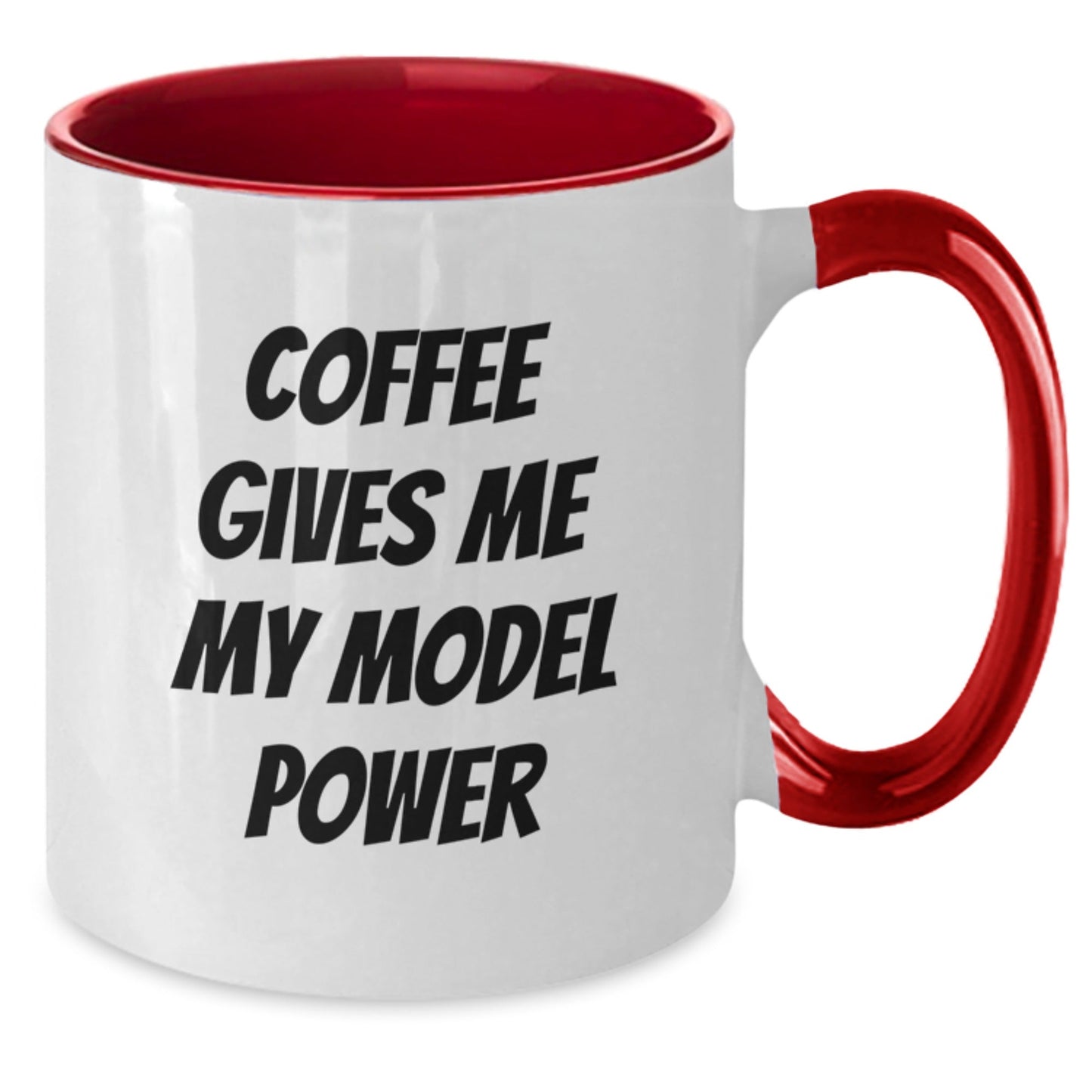 Funny Model Coffee Mug Gifts from Friends for Birthday - 'Coffee Gives Me My Model Power' Two Tone Ceramic Mug - Victory Thru Vision