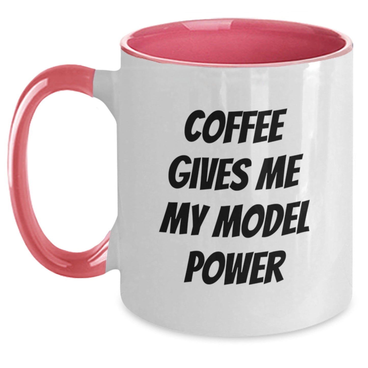 Funny Model Coffee Mug Gifts from Friends for Birthday - 'Coffee Gives Me My Model Power' Two Tone Ceramic Mug - Victory Thru Vision