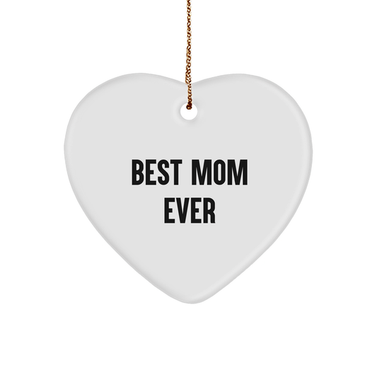 Funny Mom Gifts from Family - Best Mom Ever Heart Ornament for Her, Perfect Christmas Memorable Present for Mom, Gifts for Mom - Victory Thru Vision 