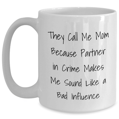 Funny Mom Gifts from Women, Gifts for Mom, White Coffee Mug, 'They Call Me Mom' Quote, Perfect Graduation Unique Gifts - Victory Thru Vision 