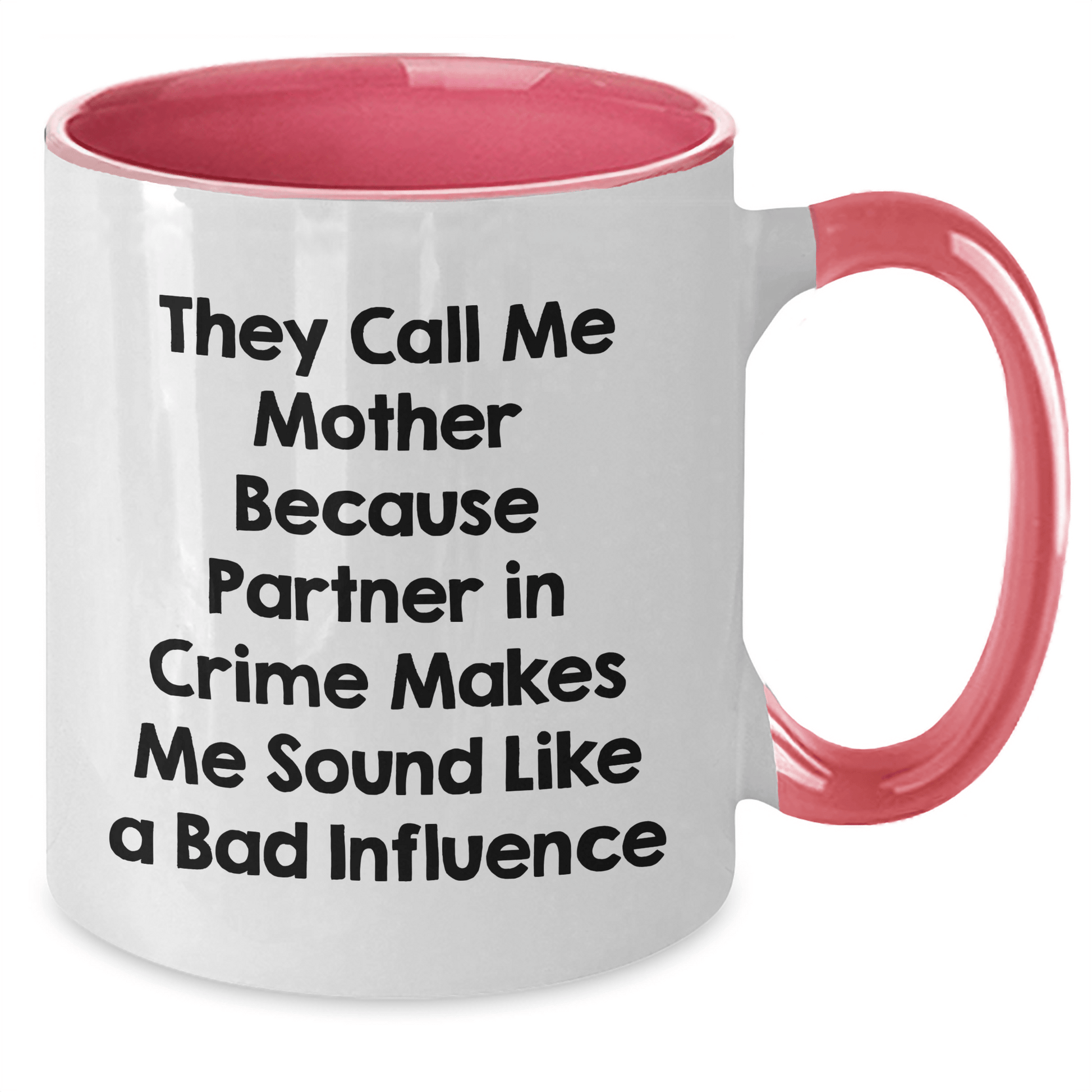 Funny Mom Quotes Two Tone Coffee Mug, Gifts from Mom to Men, Mother's Day Unique Gifts for Family - Victory Thru Vision 