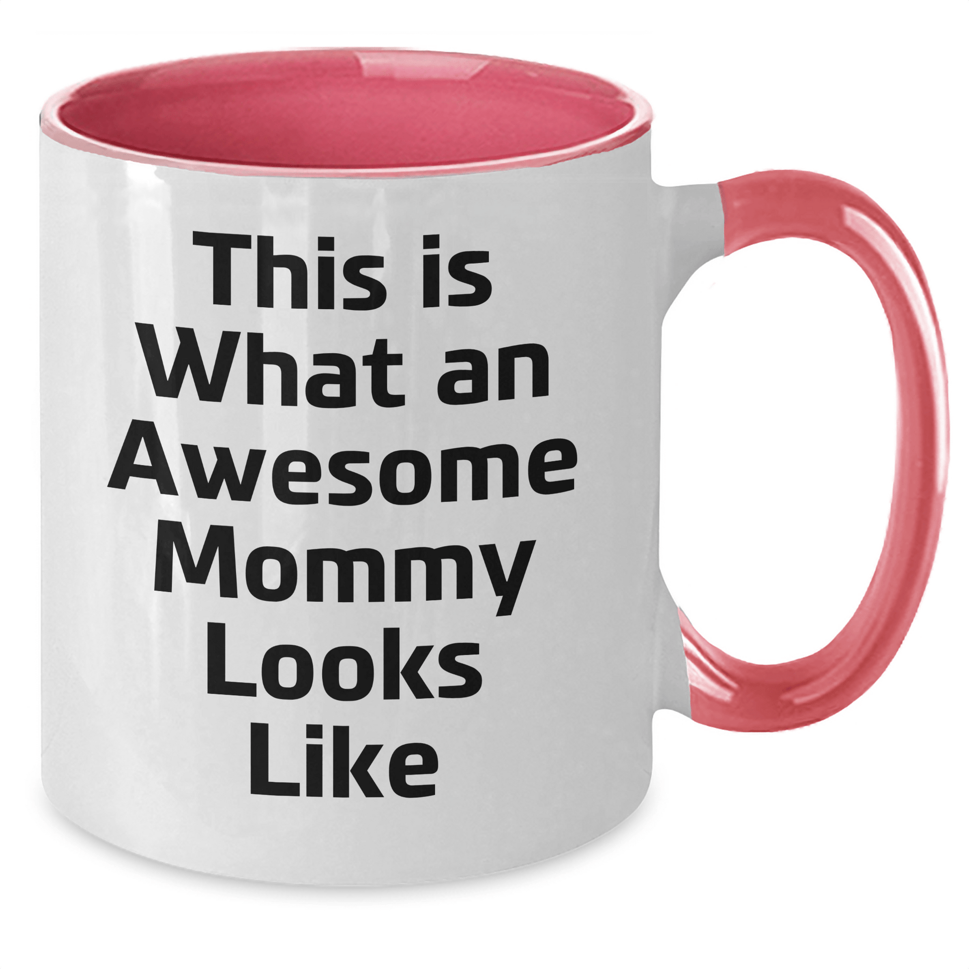 Funny Mommy Gifts from Mom, Inspirational Two Tone Coffee Mug for Graduation, 'This Is What An Awesome Mommy Looks Like' - Mommy Unique Gifts - Victory Thru Vision 