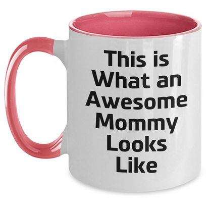 Funny Mommy Gifts from Mom, Inspirational Two Tone Coffee Mug for Graduation, 'This Is What An Awesome Mommy Looks Like' - Mommy Unique Gifts - Victory Thru Vision 