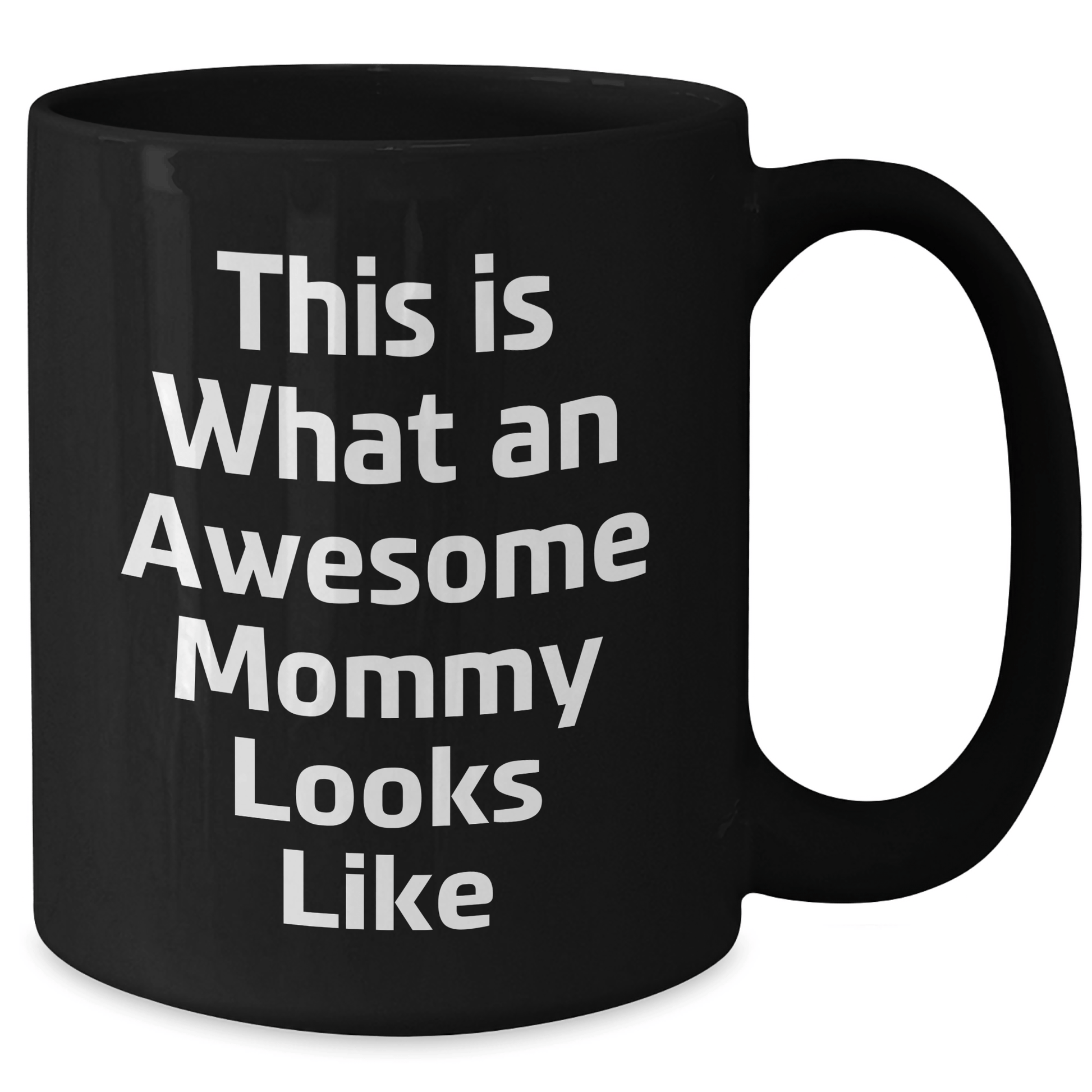 Funny Mommy Quotes Gifts from Mom, Gifts for Mommy, Black Coffee Mug, Graduation Unique Mommy Appreciation - Victory Thru Vision 
