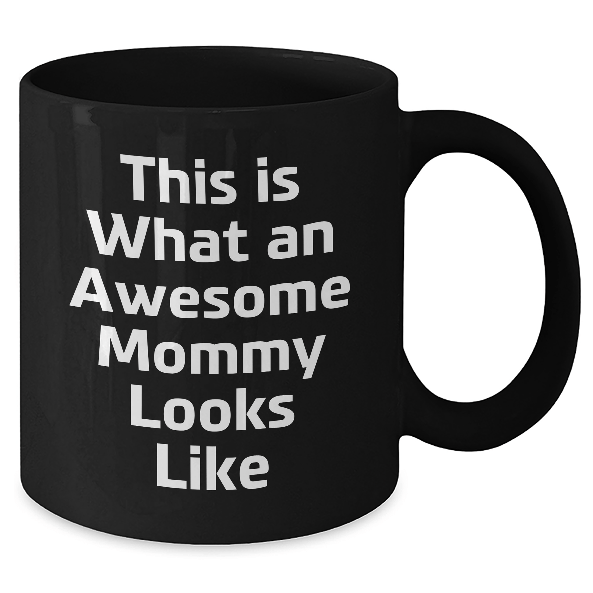 Funny Mommy Quotes Gifts from Mom, Gifts for Mommy, Black Coffee Mug, Graduation Unique Mommy Appreciation - Victory Thru Vision 