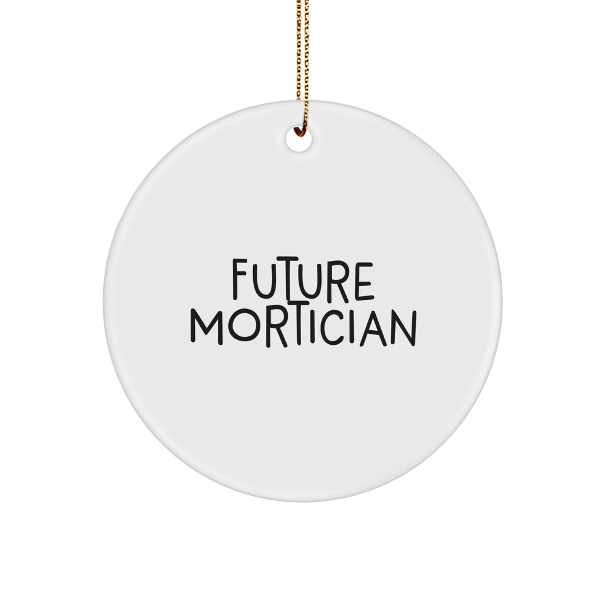 Funny Mortician Gifts from Friends for Future Mortician Circle Ornament, White Christmas Unique Gifts - Victory Thru Vision